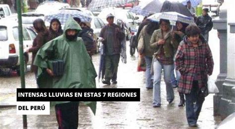 Las 7 regiones del Perú que tendrán lluvias intensas rayos y fuertes