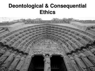 PPT - Deontological Ethics PowerPoint Presentation - ID:5540364