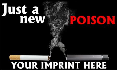 Vaping Prevention Banner Customizable Just A New Poison Nimco Inc