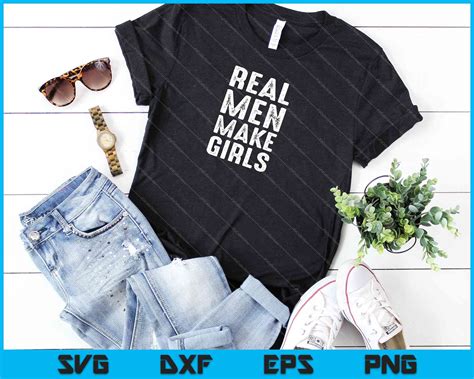 Real Men Make Girls Shirt Funny Girl Dad Svg Png Files Creativeusarts