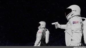 Create meme "two astronauts meme, the astronaut meme has always been ...