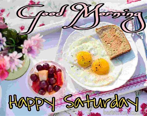 41+ Good Morning Happy Saturday Images HD [2024] - Best Status Pics