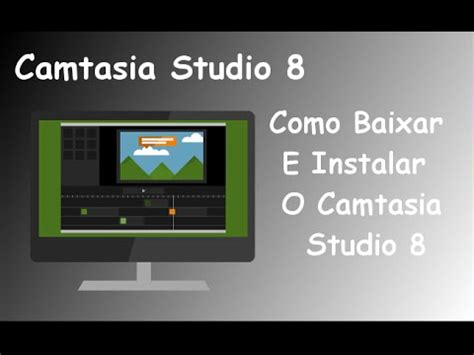 Camtasia Como Baixar E Instalar O Camtasia Studio 8 YouTube