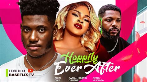 Happily Ever After New Movie Chidi Dike Sarian Martin Jerry Mudiag