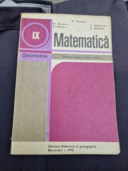 K Teleman E Statescu Matematica Manual Pentru Clasa A Ix A