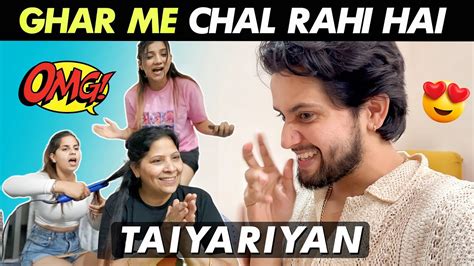 Ghar Mein Chal Rahi Hai Taiyariyan YouTube