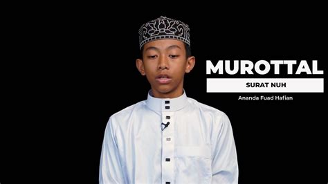 Murottal Merdu Surat Nuh Full Ananda Fuad Hafian YouTube