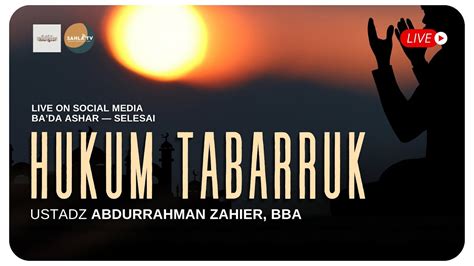 Live Ustadz Abdurrahman Zahier B B A Hukum Tabarruk Youtube