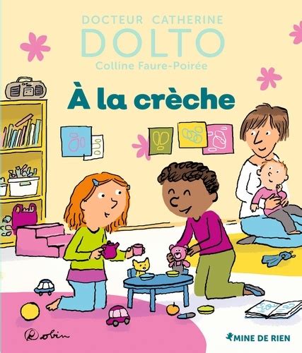 A la crèche de Catherine Dolto Tolitch Album Livre Decitre