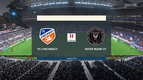 Fc Cincinnati Vs Inter Miami Us Open Cup Fifa