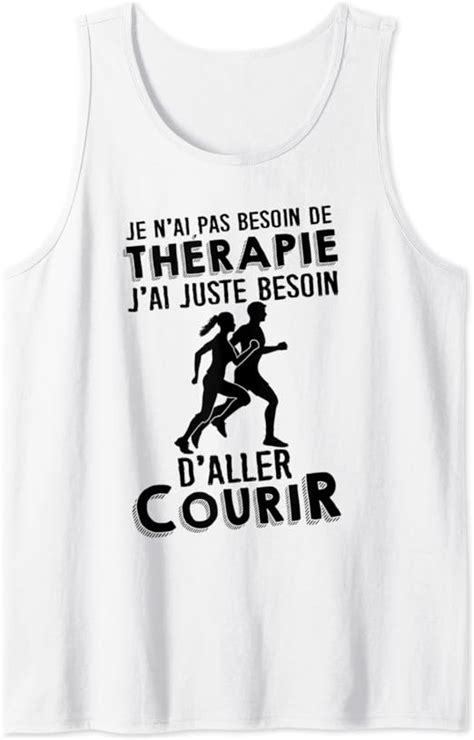 Course à Pied Humour Femme Fille Thérapie Besoin De Courir Débardeur