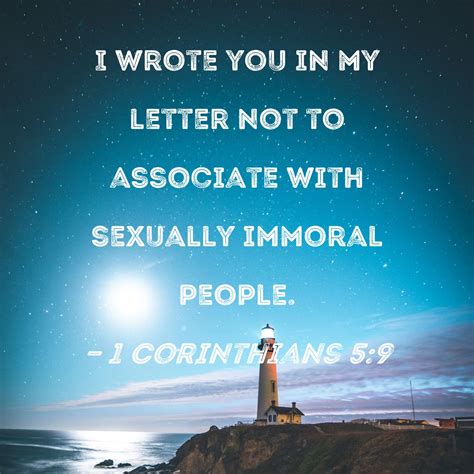 1 Corinthians 5:9 I wrote you in my letter not to associate with
