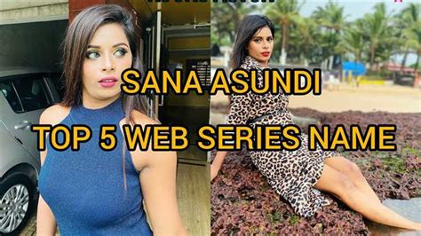 Sana Asundi A Detailed Biography With Age Height Figure And Net