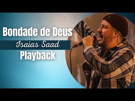 Bondade de Deus Isaías Saad Playback Letra YouTube