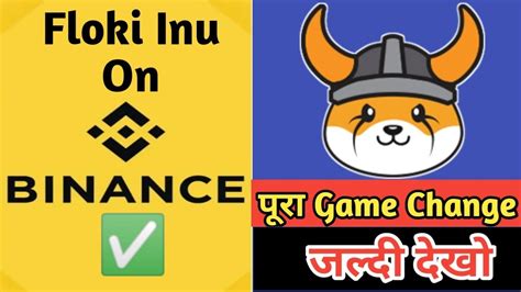 Floki Inu Binance Listing Confirm Today Big News Floki Inu