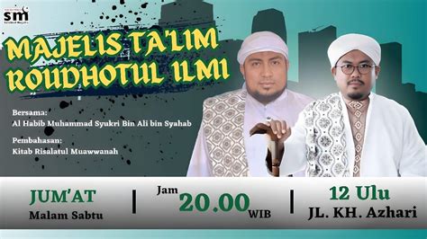 LIVE KAJIAN KITAB RISALATUL MUAWWANAH MAJELIS TA LIM ROUDHOTUL