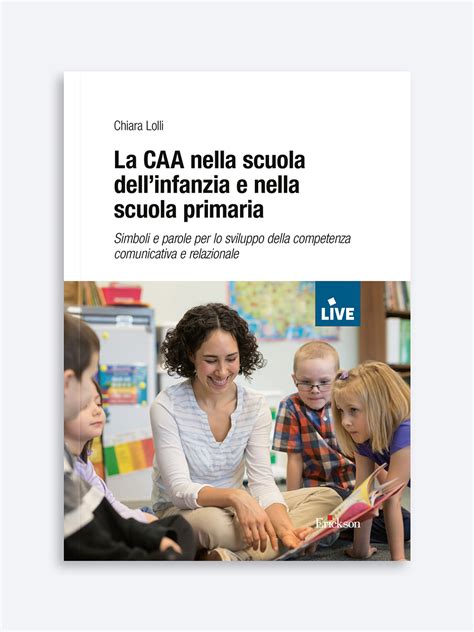 La CAA Nella Scuola Dellinfanzia E Nella Scuola Primaria EricksonLIVE