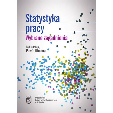 Statystyka Pracy Wybrane Zagadnienia