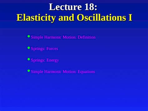 PPT Lecture 18 Elasticity And Oscillations I L Simple Harmonic