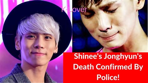 Shinees Jonghyuns Passing Confirmed By Police Official Statement