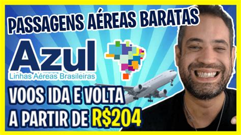 Passagens A Reas Baratas Azul Voos Ida E Volta A Partir De R