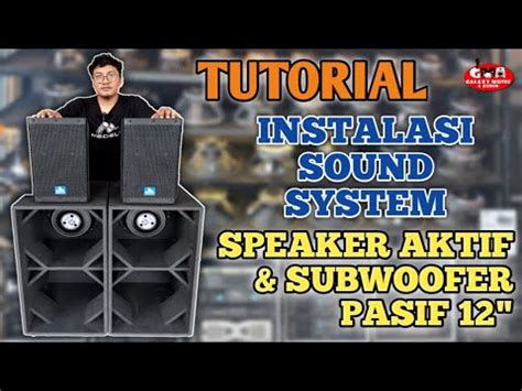 Cara Instalasi Sound System Tutorial Menyambungkan Speaker Aktif