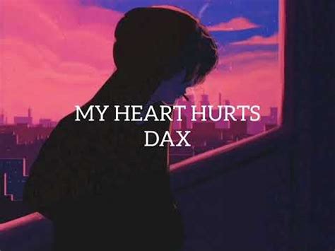 Dax - My heart hurts (lyrics) - YouTube