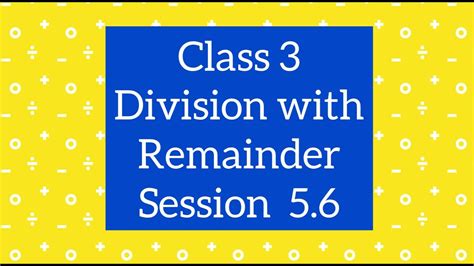 Class 3 Maths Cbse Division With Remainder Ch 5 Division Session 5