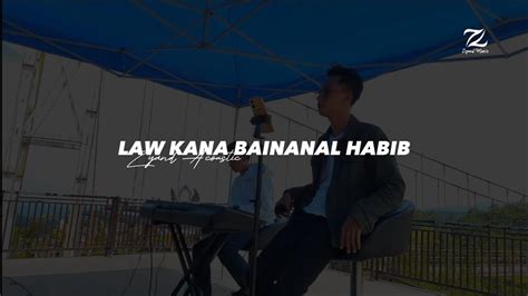 Law Kana Bainanal Habib ZYAND Acoustic Cover YouTube