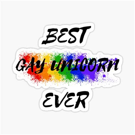 Best Gay Unicorn Ever Rainbow Color Splash For Magical Creatures Sticker For Sale By