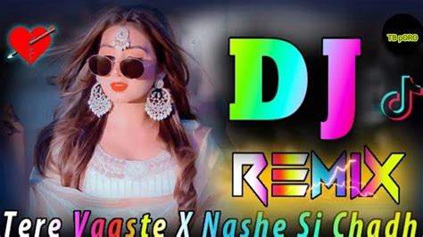 Tere Vaaste X Nashe Si Chadh Gayi Dj Remix ডিজে গান। Dj Gan মাটি