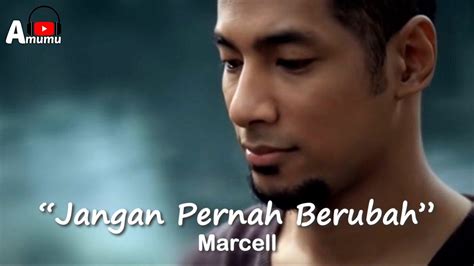 Marcell Jangan Pernah Berubah Lirik YouTube