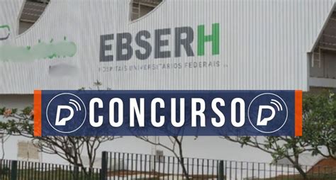 CONCURSO PÚBLICO Ebserh lança EDITAIS 545 VAGAS e salários de até