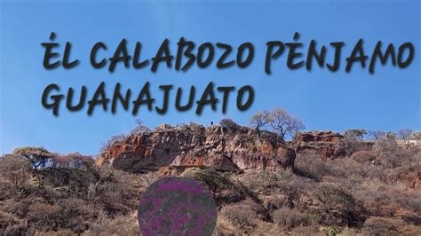 EN BUSCA DE TESOROS DE EL CALABOZO PÉNJAMO GTO YouTube