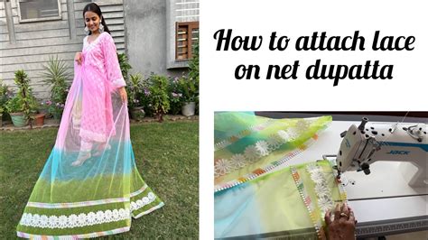 Boutique Style Dupatta Making At Home How To Attach Lace On Net