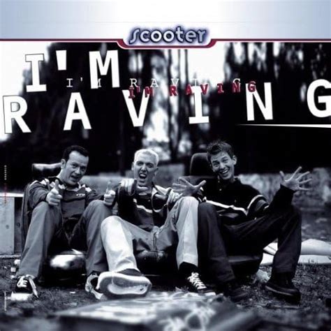 Im Raving By Scooter Uk Music