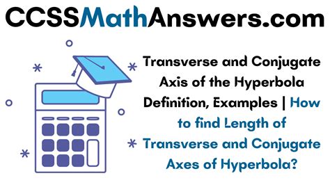 Transverse and Conjugate Axis of the Hyperbola Definition, Examples ...