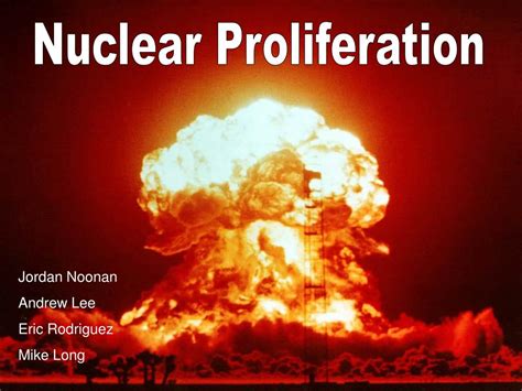 Ppt Nuclear Proliferation Powerpoint Presentation Free Download Id 1283726