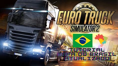 TUTORIAL COMO INSTALAR MOD EURO TRUCK SIMULATOR 2 ETS2 MAPAS BRASIL