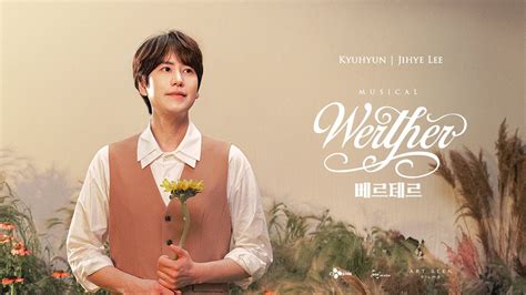 Werther The Musical Trailer Kyuhyun Jihye Lee Werther Musical