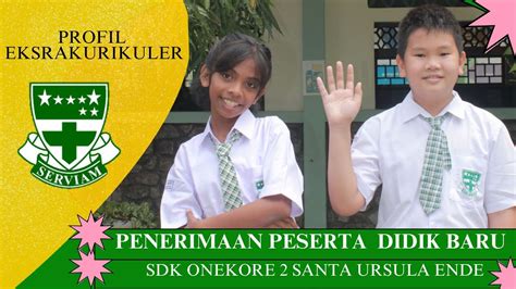 Profil Kegiatan Ekstrakurikuler Sdk Onekore Santa Ursula Ende Youtube