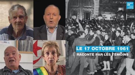 Le 17 Octobre 1961 à Paris Raconté Par Les Témoins De Ce Massacre D