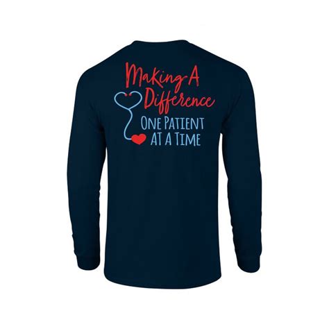 Making A Difference One Patient At A Time Unisex Two Sided Long Sleeve