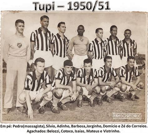 Maria Do Resguardo Tupi Futebol Clube Time De 1950 E 1951 Arquivo