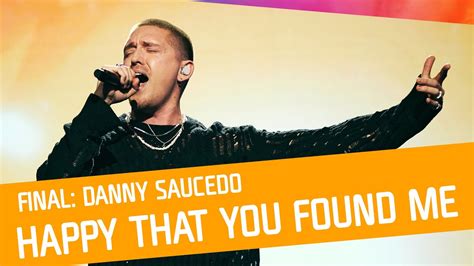 Happy That You Found Me By Danny Saucedo From Sweden Popnable