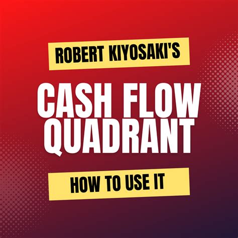 How To Use Robert Kiyosakis Cash Flow Quadrant Grow Money Central