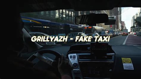 GRILLYAZH FAKE TAXI Album FAKE TAXI YouTube