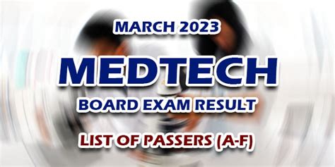 MedTech Board Exam Result March 2023 LIST OF PASSERS A F