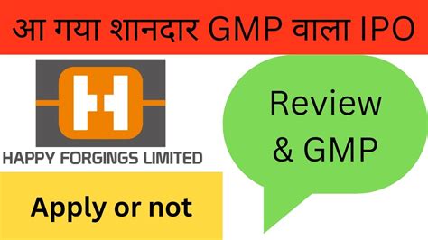 Happy Forgings Limited Ipo Review Happy Forgings Ipo Details Analysis