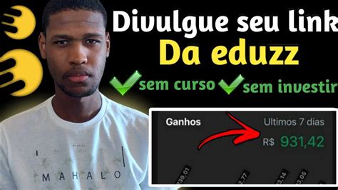 Como Divulgar O Link De Afiliado Da Eduzz R Por Dia Simples